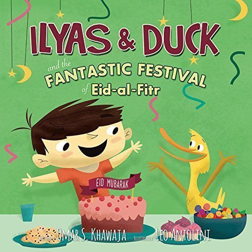 Ilyas & Duck & FANTASTIC FESTIVAL OF EID-AL-FITR by Omar Khawaja (2014) Hardcover